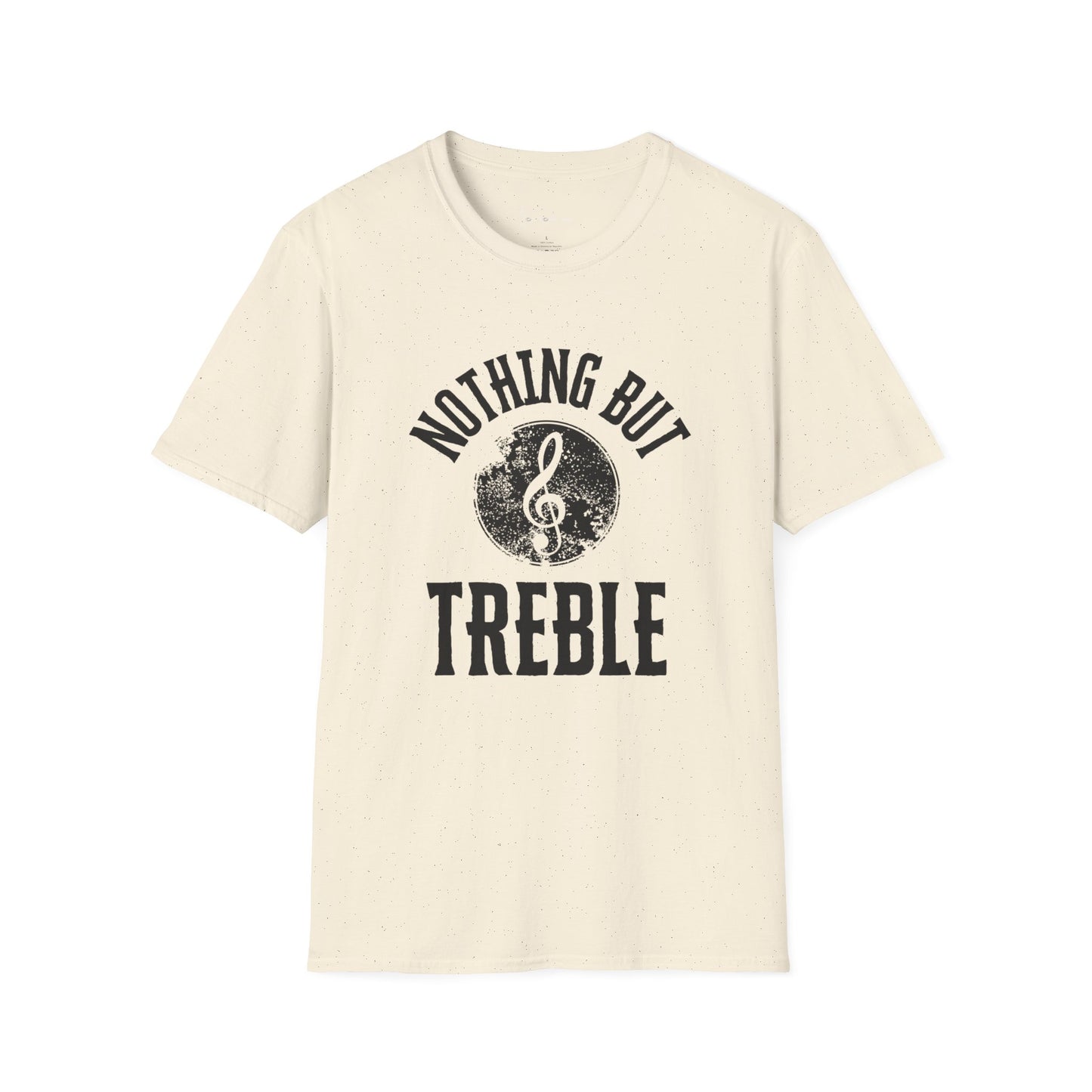 Nothing but Treble Tee