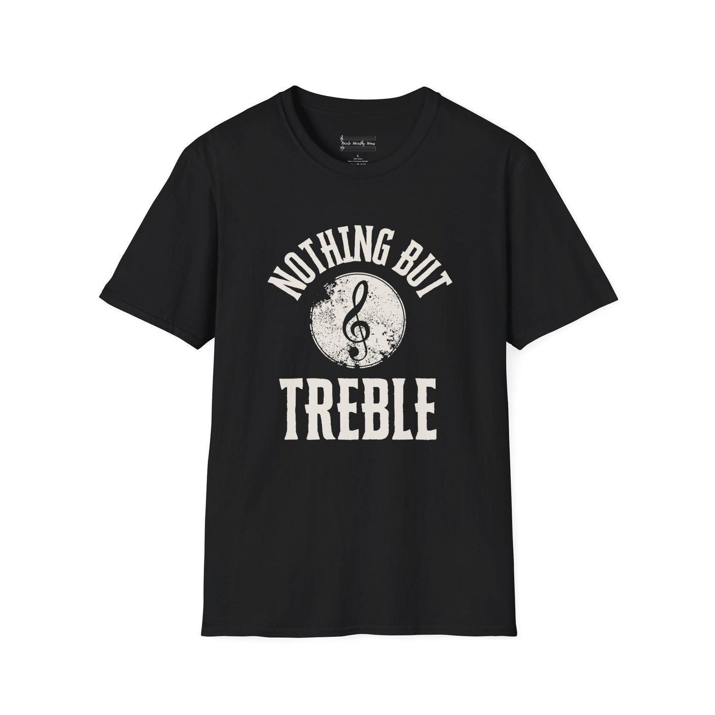 Nothing but Treble Tee