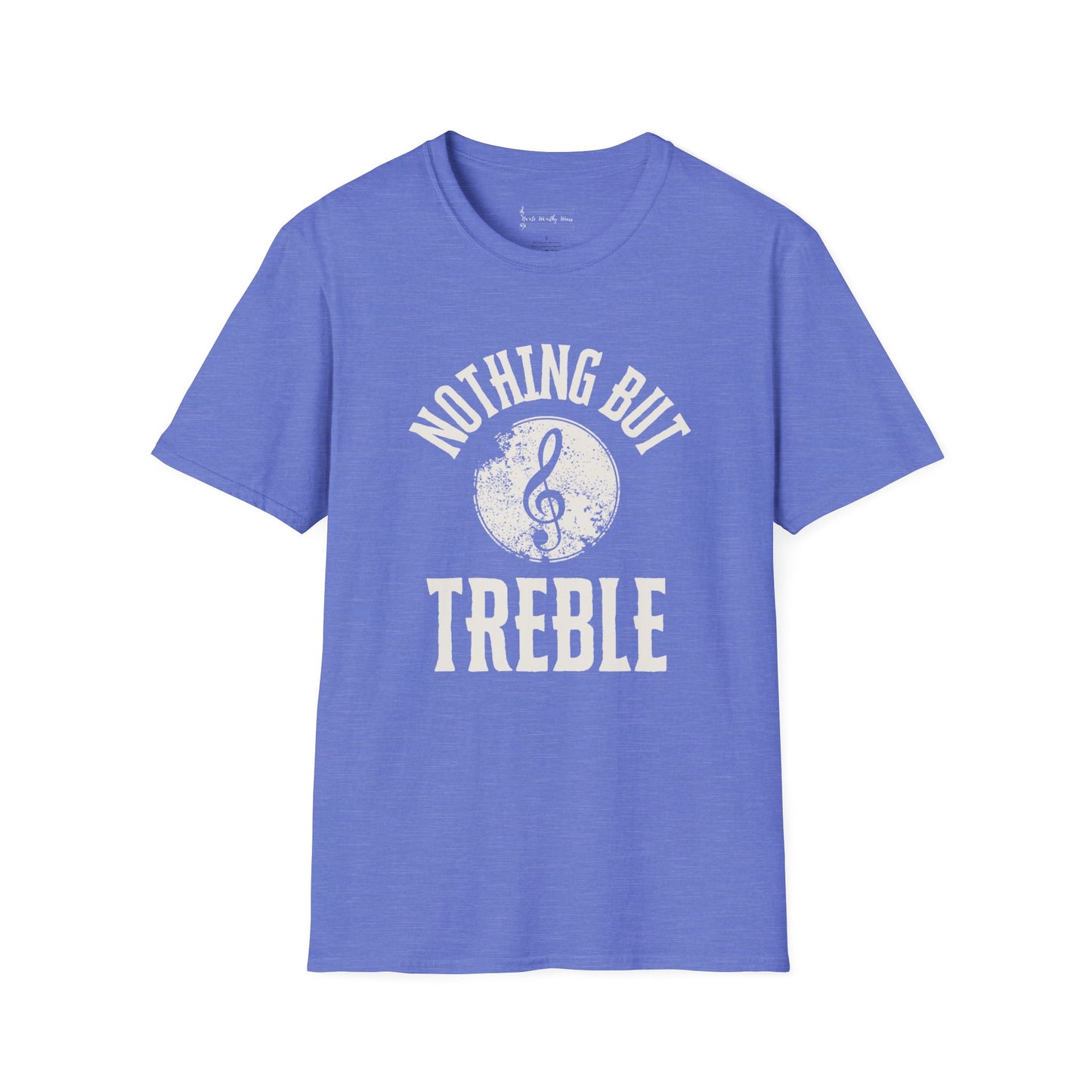 Nothing but Treble Tee